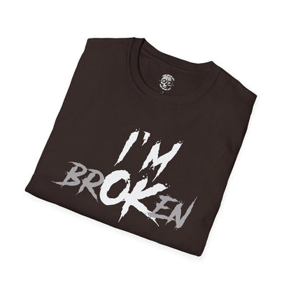 I'm Broken T-Shirt: Funny Phrase Graphic Tee