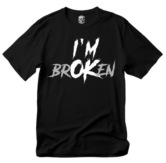 I'm Broken T-Shirt: Funny Phrase Graphic Tee